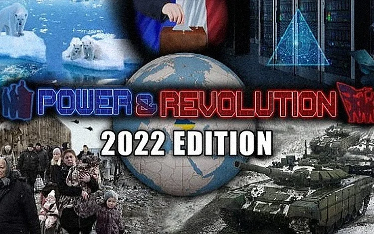 Power & Revolution 2022 Edition