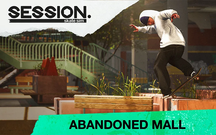Session: Skate Sim - Abandoned Mall