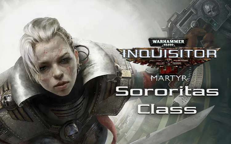 Warhammer 40,000: Inquisitor - Martyr - Sororitas Class
