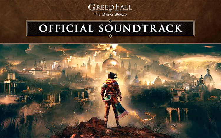 GreedFall: The Dying World - Official Soundtrack
