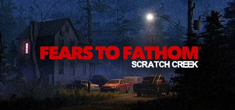 Fears to Fathom® - Scratch Creek - Fears to Fathom - Scratch Creek, Steam Gift