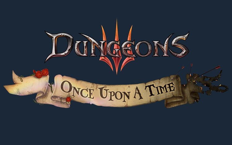 Dungeons 3 - Once Upon A Time