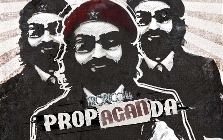 Tropico 4: Propaganda!