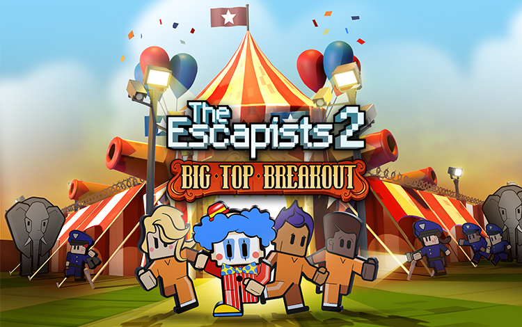 The Escapists 2 - Big Top Breakout