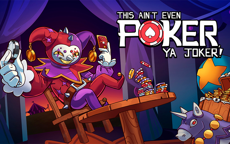 This Ain’t Even Poker, Ya Joker